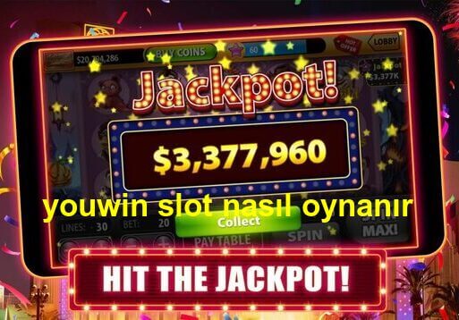 youwin slot nasıl oynanır